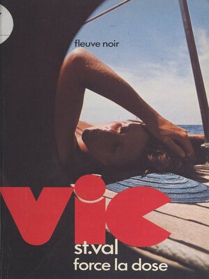 cover image of Vic St Val force la dose